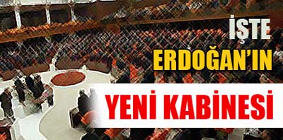 İşte Başbakan'ın Yeni Kabinesi
