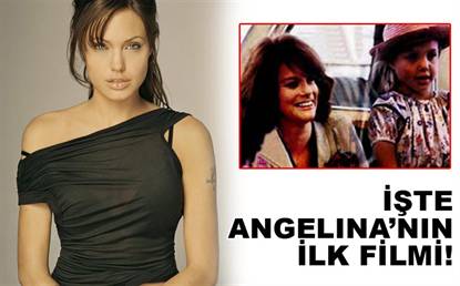 İŞTE ANGELİNA'NIN İLK FİLMİ