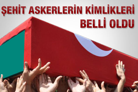 İşte Şehitlerimizin Kimlikleri