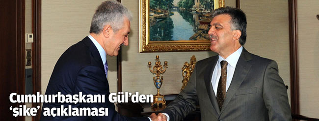 Gül'den şike açıklaması