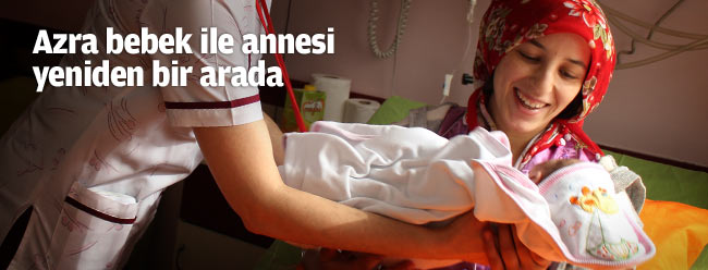 Azra bebek, annesine kavuştu!