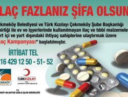 Çekmeköy’de Fazla İlaçlar Şifa Olacak