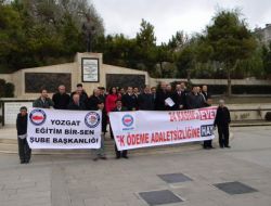 Eğitim-bir-sen Yozgat Şube Başkanı Neşeli: Hakkımızı İstiyoruz