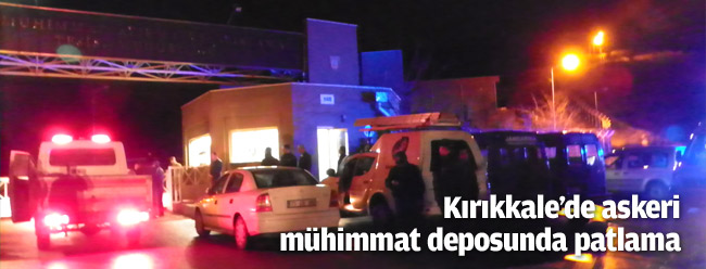 Kırıkkala'de mühimmat deposunda patlama