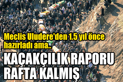 Kaçakçılık Raporu Rafta Kalmış!