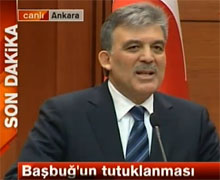 Gül'den Başbuğ açıklaması