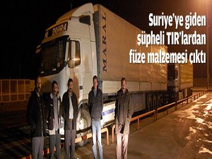 Tırlardan füze malzemesi çıktı!