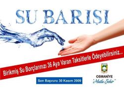 Osmaniye'de Su Borçları İçin Bir Daha Taksitlendirme Yapılmayacak