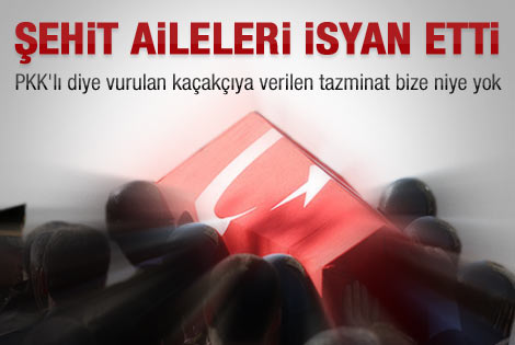 Şehit Aileleri isyan etti!..