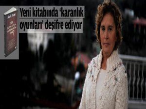 'Karanlık Oyunları' deşifre ediliyor