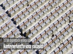 'Konteynerkent'te Sona Yaklaşıldı