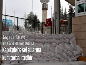 Kapıkule'de kum torbalı tedbir