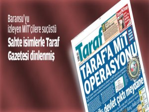 TARAF Gazetesi Dinlenmiş!!