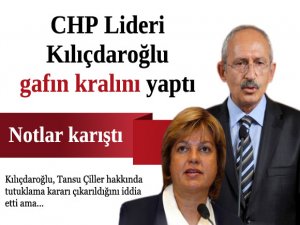Kılıçdaroğlu, gafın kralını yaptı!
