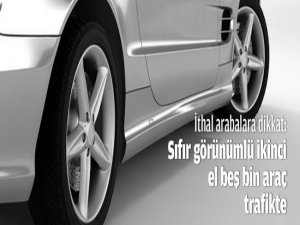 İthal arabalara 2.el şüphesi