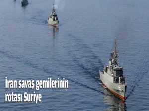 İran savaş gemilerinin rotası Suriye