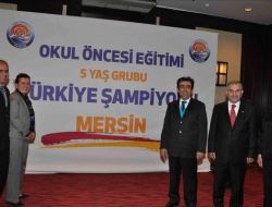 Vali Güzeloğlu: Mersin, Okul Öncesi Eğitimde Türkiye Şampiyonu