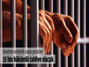 15 bin hükümlü tahliye olacak!