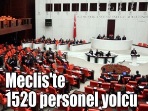 Meclis'te 1520 personel yolcu