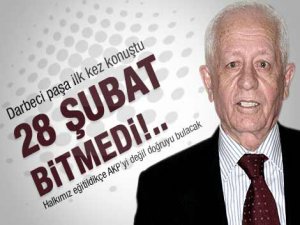 28 ŞUBAT BİTMEDİ!...
