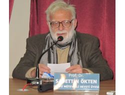 Prof. Dr. Ökten: Medeniyet Değerlerimizi Koruyacak İktidar Var, Fakat İrade Yok