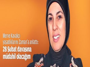 "28 Şubat davasına müdahil olacağım"