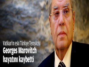 Georges Marovitch hayatını kaybetti!