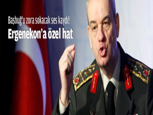 Başbuğ'dan Ergenekon'a 'özel hat'