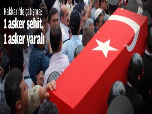 Hakkari'de Çatışma: 1 ŞEHİT