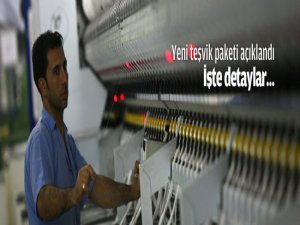 Yeni teşvik paketi açıklandı!