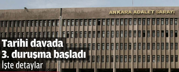 Tarihi davada 3. gün...