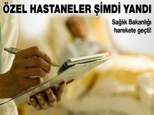 Özel Hastaneler Şimdi Yandı