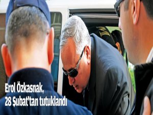 Özkasnak, 28 Şubat'tan tutuklandı!
