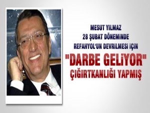 Darbe Geliyor çığırtkanlığı..