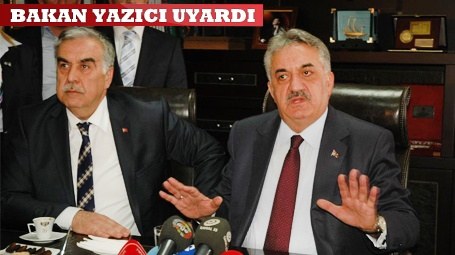 Bakan YAZICI Uyardı!