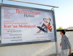 Said Nursi’ye Göre 'İnsanlığın Kurtuluş Reçetesi: Kuran Medeniyeti' Konuşulacak