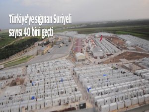 Suriyeli sayısı 40 bini geçti!
