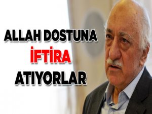 Alllah dostuna iftira atıyorlar!!