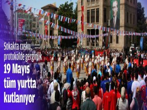 19 Mayıs tüm yurtta kutlanıyor..