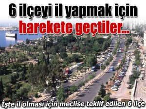İşte il olması istenen ilçeler