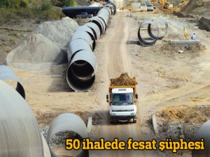 50 ihale mercek altında!