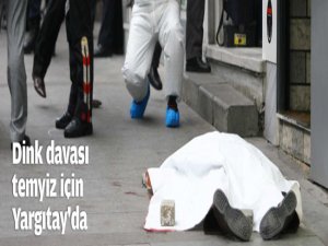 Dink davası temyiz için Yargıtay'da..