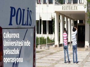 Çukurova Üniversitesi'ne Baskın