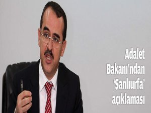 Adalet Bakanı'ndan 'Şanlıurfa' açıklaması