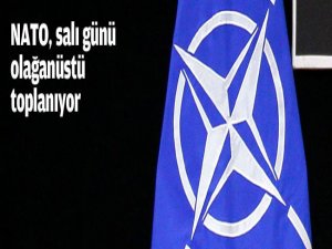NATO, salı günü olağanüstü toplanıyor