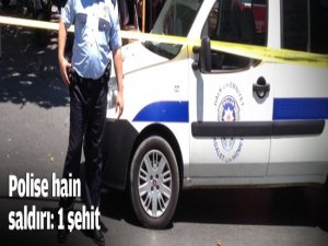 Polise Hain Saldırı; 1 ŞEHİT