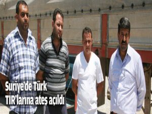 Suriye'de Türk tırlarına ateş açıldı!