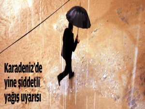 Samsun'a kuvvetli yağış uyarısı