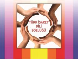 Türk İşaret Dili Sözlüğü, Engelliler Arasında Dil Birliğini Sağlayacak