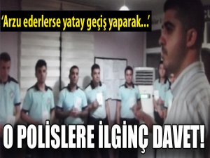 O Polislere İlginç Davet